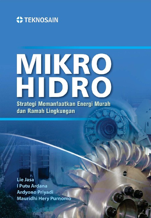 Mikro Hidro; Strategi Memanfaatkan Energi Murah dan Ramah Lingkungan
